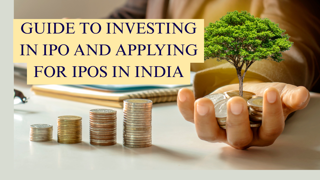 Step-by-Step Guide to Investing and Applying for IPOs in India.
