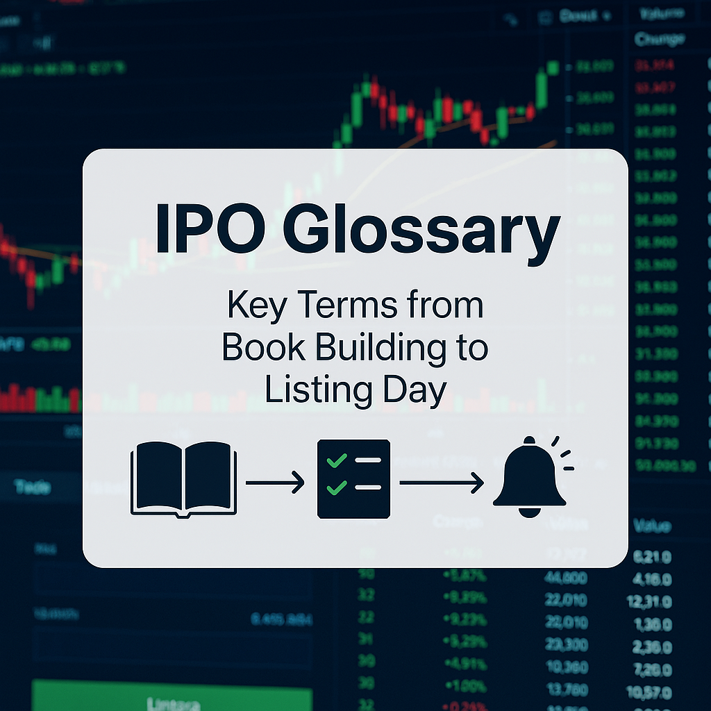 IPO Glossary: Key Terms from Book Building to Listing Day