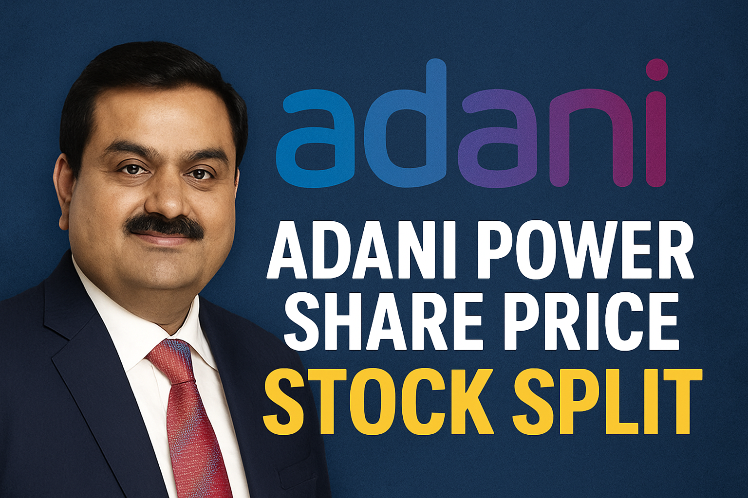 Adani Power Share Price Surges Amid Stock Split, New Projects, and Market Shifts