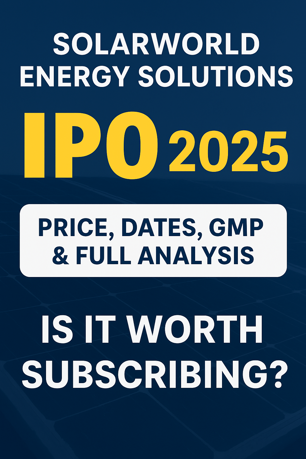 Solarworld Energy Solutions IPO 2025: Price, Dates, GMP, and Full Analysis