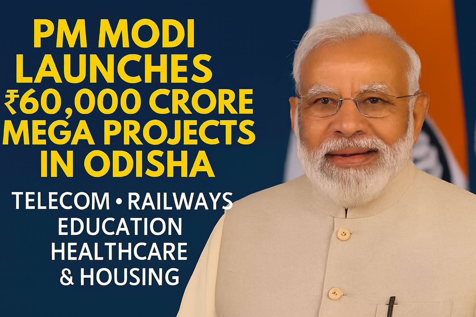 PM Modi Launches ₹60,000 Crore Mega Projects in Odisha: Telecom, Railways, Education, Healthcare &amp;amp; Housing